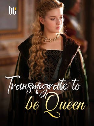 Transmigrate to be Queen