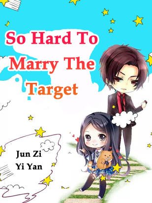 So Hard To Marry The Target
