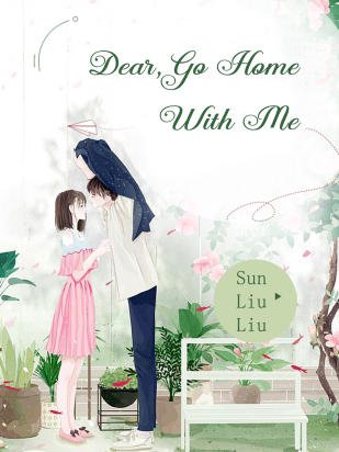 Dear, Go Home With Me